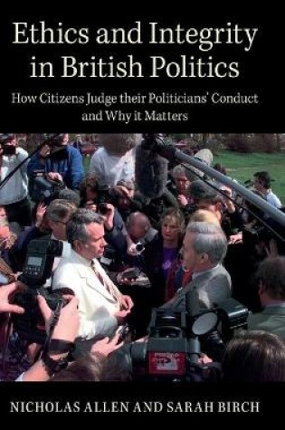 Cover of Ethics and Integrity in British Politics