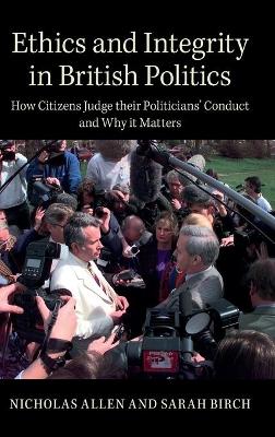 Book cover for Ethics and Integrity in British Politics