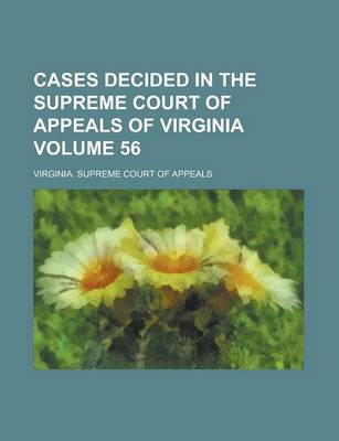 Book cover for Cases Decided in the Supreme Court of Appeals of Virginia Volume 56