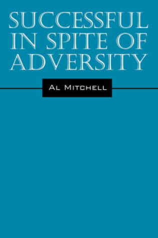 Cover of Successful in Spite of Adversity