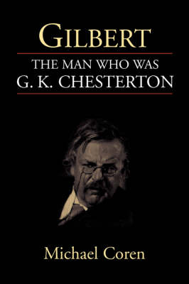 Book cover for Gilbert: the Man Who Was G. K. Chesterton