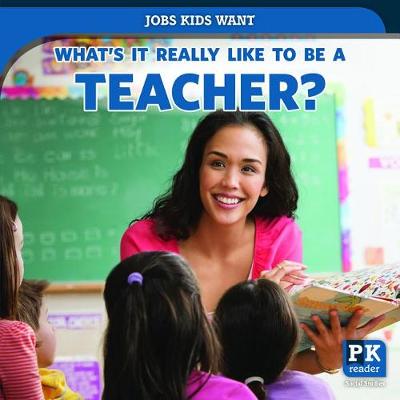 Book cover for What's It Really Like to Be a Teacher?