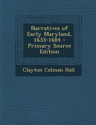 Book cover for Narratives of Early Maryland, 1633-1684 - Primary Source Edition