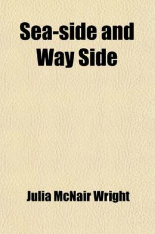 Cover of Sea-Side and Way-Side (Volume 3)