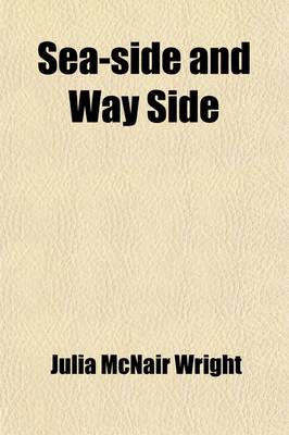 Book cover for Sea-Side and Way-Side (Volume 3)
