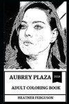 Book cover for Aubrey Plaza Adult Coloring Book