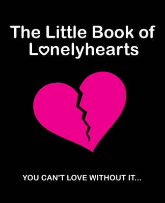 Book cover for The Little Book Of Lonely Hearts