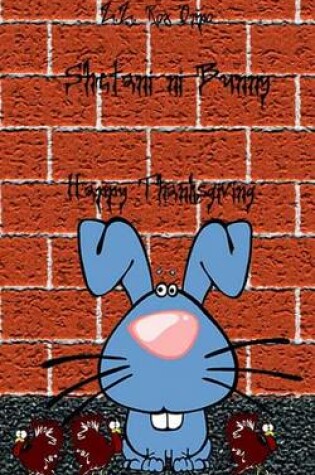 Cover of Shetani Ni Bunny Happy Thanksgiving