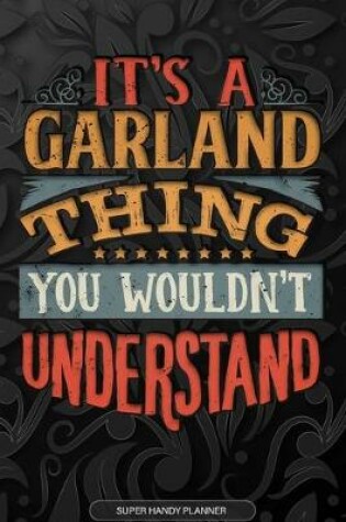 Cover of It's A Garland Thing You Wouldn't Understand