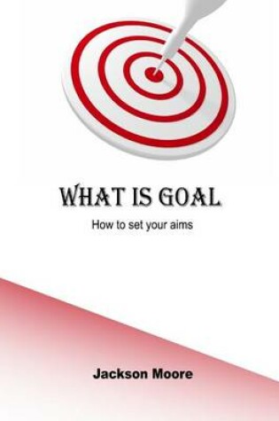 Cover of What Is Goal