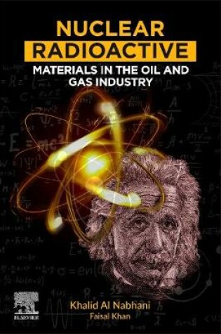 Cover of Nuclear Radioactive Materials in the Oil and Gas Industry