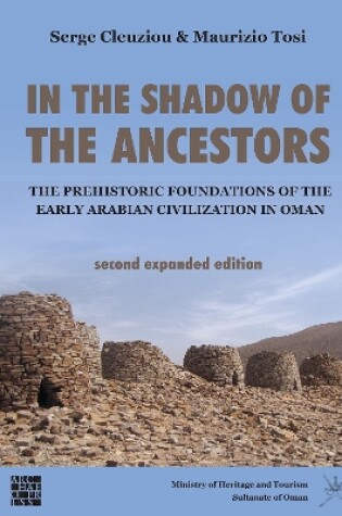 Cover of In the Shadow of the Ancestors: The Prehistoric Foundations of the Early Arabian Civilization in Oman