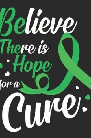 Cover of Believe There Is hope For A Cure
