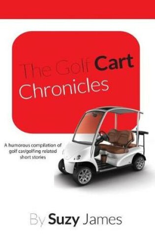 Cover of The Golf Cart Chronicles 1