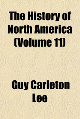 Book cover for The History of North America (Volume 11)