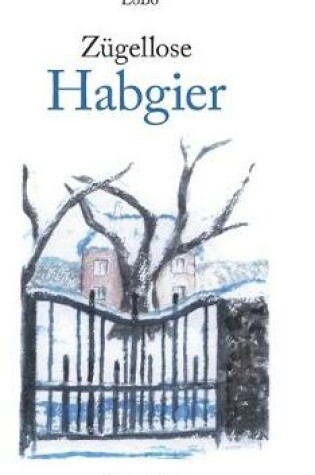 Cover of Zügellose Habgier