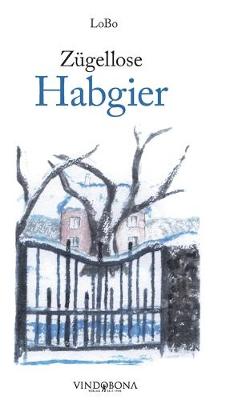 Book cover for Z�gellose Habgier