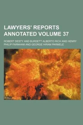 Cover of Lawyers' Reports Annotated Volume 37