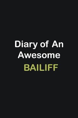 Book cover for Diary of an awesome Bailiff