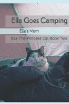 Book cover for Ella Goes Camping