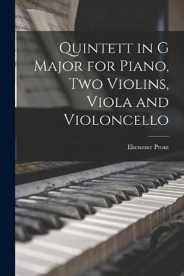 Book cover for Quintett in G Major for Piano, Two Violins, Viola and Violoncello