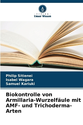 Book cover for Biokontrolle von Armillaria-Wurzelfäule mit AMF- und Trichoderma-Arten