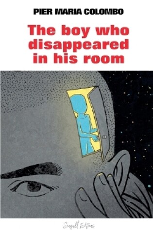 Cover of The Boy Who Disappeared in His Room