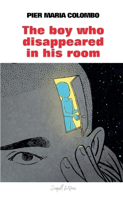 Book cover for The Boy Who Disappeared in His Room