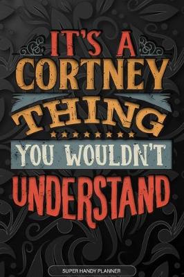 Book cover for It's A Cortney Thing You Wouldn't Understand