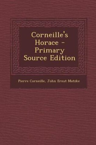 Cover of Corneille's Horace - Primary Source Edition