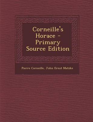 Book cover for Corneille's Horace - Primary Source Edition