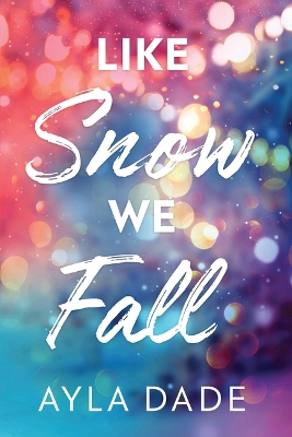 Cover of Like Snow We Fall