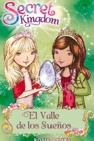 Cover of Secret Kingdom 9. El Valle de Los Sueños