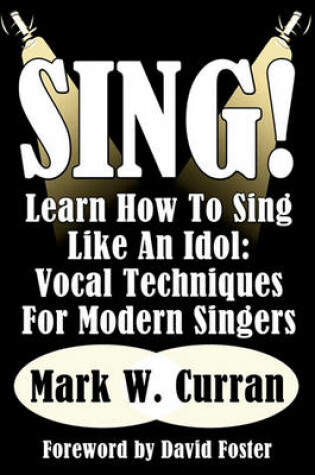 Cover of Sing! Learn How To Sing Like An Idol