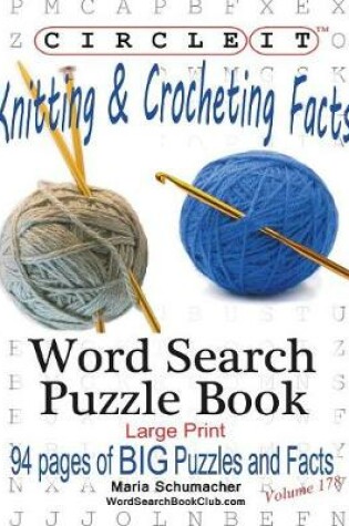 Cover of Circle It, Knitting & Crocheting Facts, Word Search, Puzzle Book