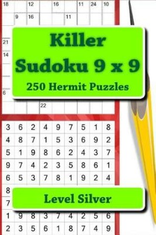 Cover of Killer Sudoku 9 X 9 - 250 Hermit Puzzles - Level Silver