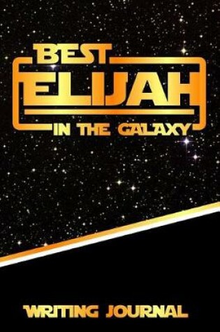 Cover of Best Elijah in the Galaxy Writing Journal