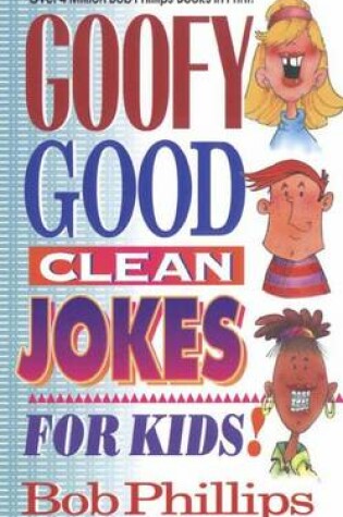 Cover of Goofy Good Clean Jokes for Kids