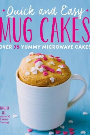 Cover of Quick and Easy Mug Cakes