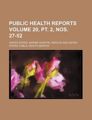 Book cover for Public Health Reports Volume 20, PT. 2, Nos. 27-52