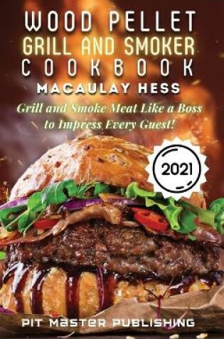 Cover of Wood Pellet Grill and Smoker Cookbook 2021