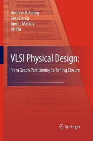 Cover of VLSI Physical Design: From Graph Partitioning to Timing Closure