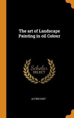 Book cover for The Art of Landscape Painting in Oil Colour