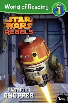 Cover of Star Wars Rebels: Always Bet on Chopper