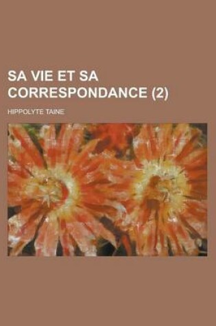 Cover of Sa Vie Et Sa Correspondance (2)