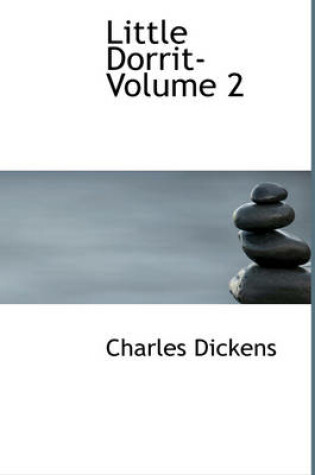 Cover of Little Dorrit- Volume 2