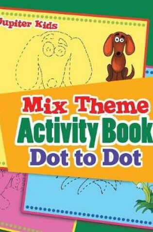Cover of Mix Theme Activity Book Dot to Dot