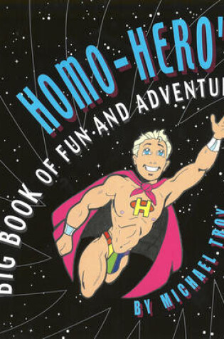 Cover of Homo-hero's Big Book of Fun and Adventure