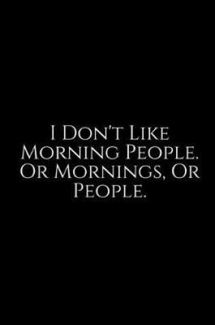 Cover of I Don't Like Morning People