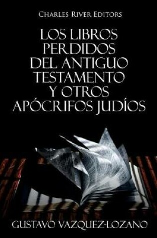 Cover of Los Libros Perdidos del Antiguo Testamento Y Otros Ap crifos Jud os